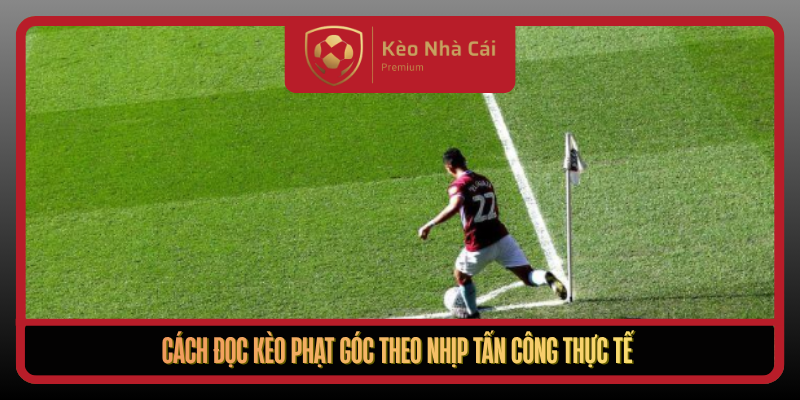 Cach Doc Keo Phat Goc Theo Nhip Tan Cong Thuc Te