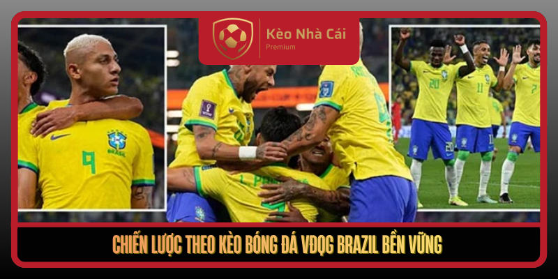 Chien Luoc Theo Keo Bong Da Vdqg Brazil Ben Vung