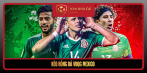 Keo Bong Da Vdqg Mexico2