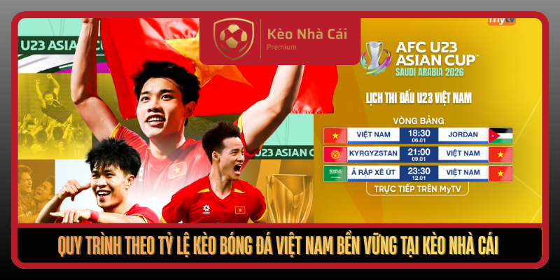 Quy Trinh Theo Ty Le Keo Bong Da Viet Nam Ben Vung Tai Keo Nha Cai